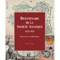 Bicentenaire de la Societe Asiatique, 1822-2022: Raretes de la Bibliotheque. Catalogue de l'Exposition Au College de France, 29 Novembre 2022 - 15 Jan