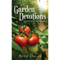 Garden Devotions: On God, Grief, and Growth