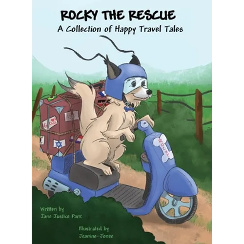 Rocky the Rescue: A Collection of Happy Travel Tales