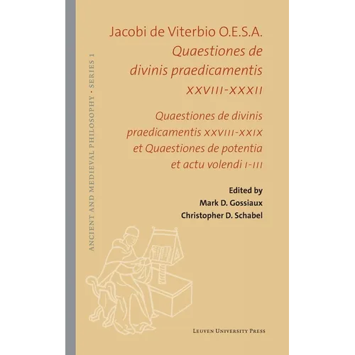 Quaestiones de divinis praedicamentis XXVIII-XXXII: Quaestiones de divinis praedicamentis XXVIII-XXIX et Quaestiones de potentia et actu volendi I-III
