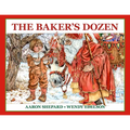 The Baker's Dozen: A Saint Nicholas Tale, with Bonus Cookie Recipe and Pattern for St. Nicholas Christmas Cookies (25th Anniversary Edition)