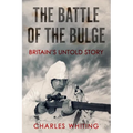 The Battle of the Bulge: Britain's Untold Story