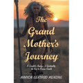 The Grand Mother's Journey: A Scientific Analysis of Spirituality, the Key to Human Growth
