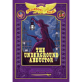 The Underground Abductor: Bigger & Badder Edition (Nathan Hale's Hazardous Tales #5): An Abolitionist Tale about Harriet Tubman