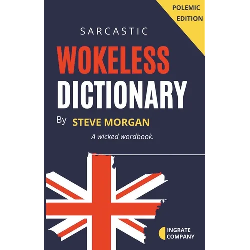Wokeless Dictionary (A Wicked Wordbook)