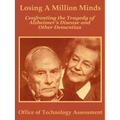 Losing A Million Minds: Confronting the Tragedy of Alzheimer's Disease and Other Dementias