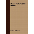 Murray Marks and His Friends