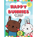 Happy Bunnies Dot Markers Activity Book: Dot Marker Easter Book, Dot Marker Coloring Book for Toddlers