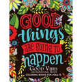 Good Vibes and Inspirational Quote: Coloring Books For Adults