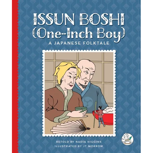 Issun Boshi (One-Inch Boy): A Japanese Folktale
