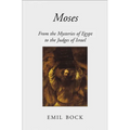 Moses: From the Mysteries of Egypt to the Judges of Israel