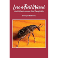 Love a Boll Weevil: And Other Lessons God Taught Me