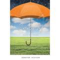 Simply Joy Rain or Shine: Learning to live with joy during the sunshine and the storms