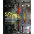 Steam Generation from Biomass: Construction and Design of Large Boilers