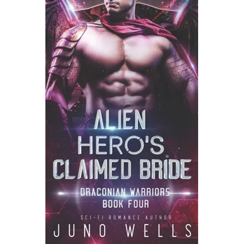 Alien Hero's Claimed Bride: A SciFi Alien Romance