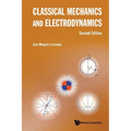 Classical Mechanics and Electrodynamics (Second Edition)