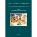 Or Vos Conterons d'Autre Matiere: Studi Di Filologia Romanza Offerti a Gabriella Ronchi Edited by Luca Di Sabatino, Luca Gatti and Paolo Rinoldi