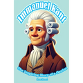 Immanuel Kant: The Inspiring Story of a Genius