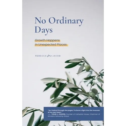 No Ordinary Days: Growth Happens in Unexpected Places