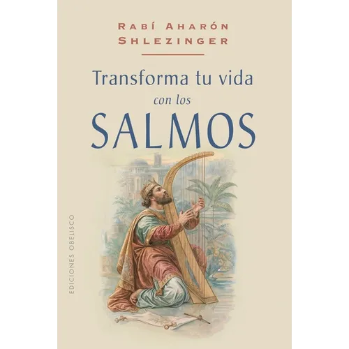 Transforma Tu Vida Con Los Salmos