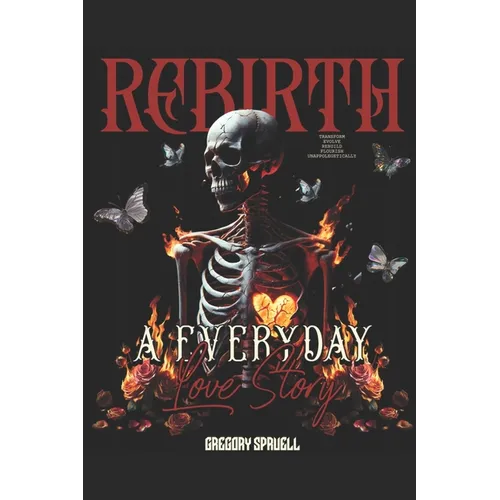 Rebirth (A Everyday Love Story)
