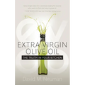 Extra Virgin Olive Oil: The Truth in Your Kitchen