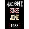 Awesome Since June 1988: A perfect gift at a birthday party for women, men, and dog lovers - 120 pages 6 by 9 inches