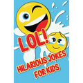 LOL! Hilarious Jokes For Kids: Silly Jokes and Cool Riddles