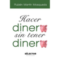Hacer dinero sin tener dinero