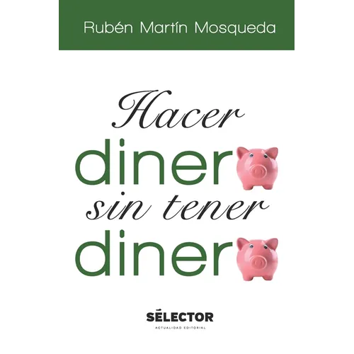 Hacer dinero sin tener dinero