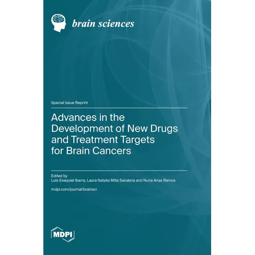 Advances in the Development of New Drugs and Treatment Targets for Brain Cancers