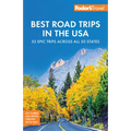 Fodor's Best Road Trips in the USA: The 52 Best Road Trips in America