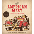 American West Coloring Book: Color Life on the Frontier - More Than 100 Pages to Color