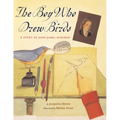 The Boy Who Drew Birds: A Story of John James Audubon