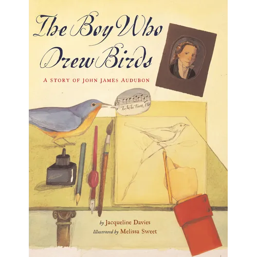 The Boy Who Drew Birds: A Story of John James Audubon