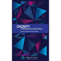 Dignity - A Multidimensional View