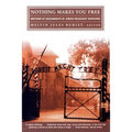 Nothing Makes You Free: Writings by Descendants of Jewish Holocaust Survivors