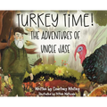 Turkey Time! The Adventures of Uncle Jase