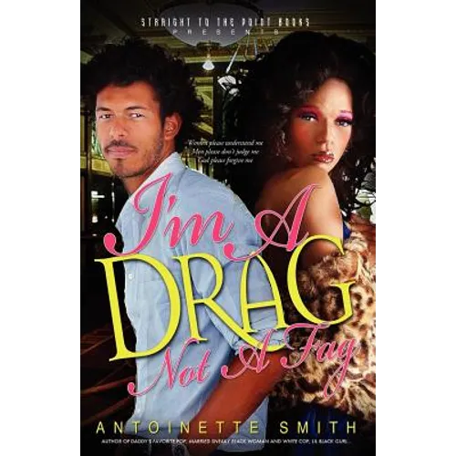 I'm a Drag, Not a Fag