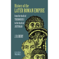 History of the Later Roman Empire, Vol. 2: From the Death of Theodosius I to the Death of Justinian Volume 2