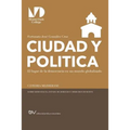 Ciudad Y Politica,: El lugar de la democracia en un mundo globalizado un ensayo sobre la politeia aristotélica