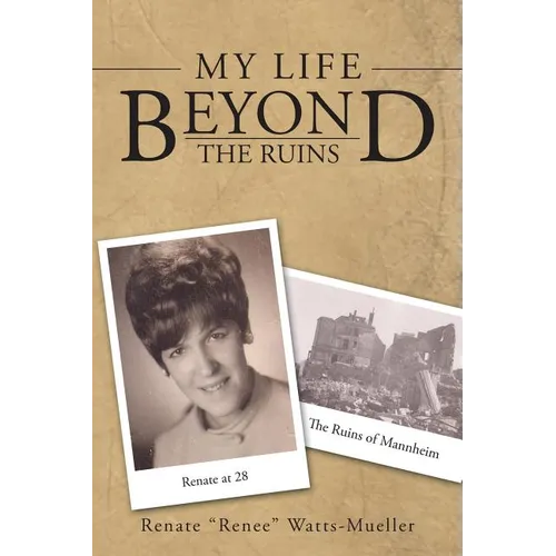 My Life Beyond the Ruins