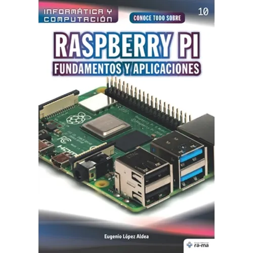 Conoce todo sobre Raspberry Pi Fundamentos y Aplicaciones