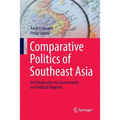 Comparative Politics of Southeast Asia: An Introduction to Governments and Political Regimes