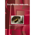Doce balas más una