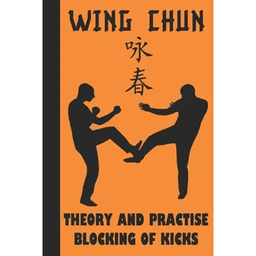 Theory and Practise Blocking of Kicks