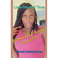 Love Beyond Time A Comedy of Divine Connection