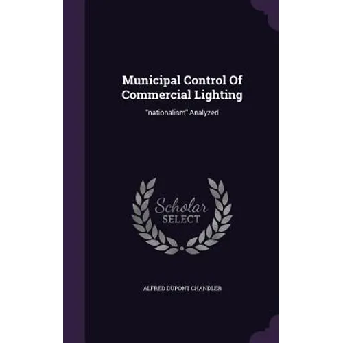 Municipal Control Of Commercial Lighting: "nationalism" Analyzed