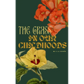 The grass in our childhoods