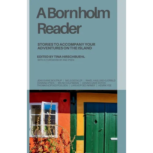 A Bornholm Reader: Stories to Accompany Your Adventures on the Island